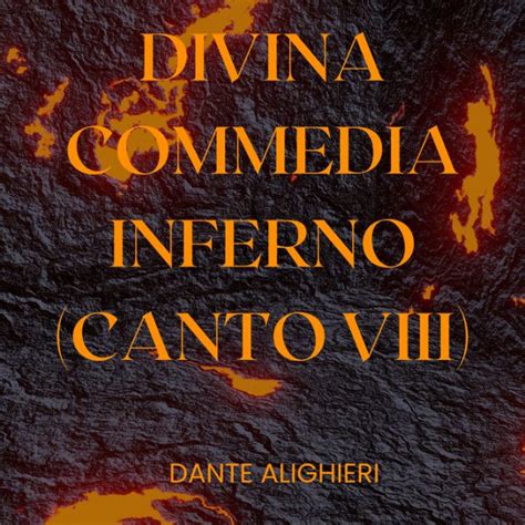 Inferno: Canto VIII .